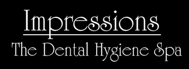 Impressions, The Dental Hygiene Spa